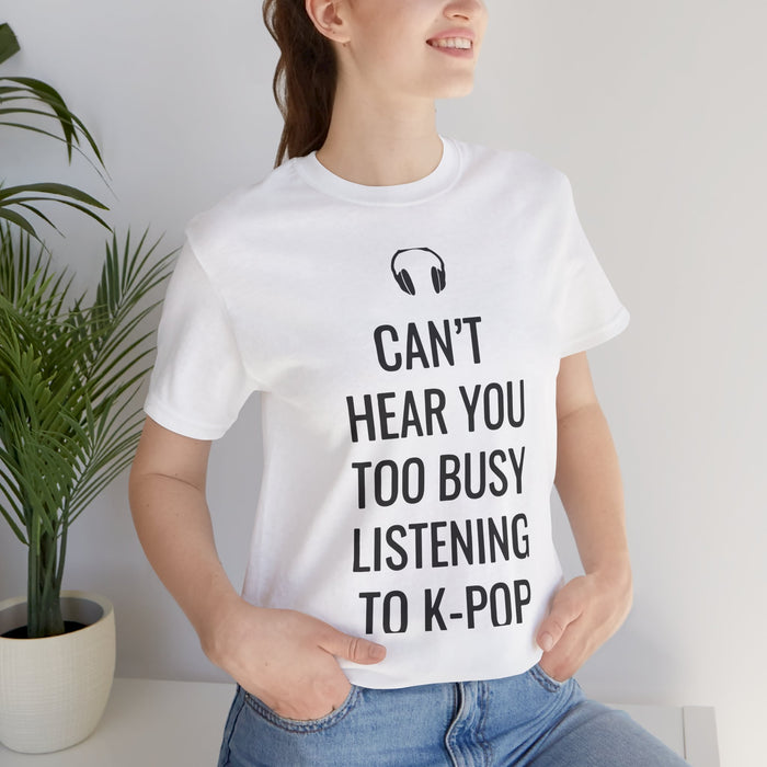 Copy of Headphone Can't Hear You Too Busy Listening To K-Pop T-Shirt - Trendy Kpop T-shirts - Kpop Classic T-Shirt