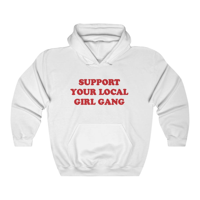 Support Your Local Girl Gang Hoodie - Trendy Winter Kpop Hoodies Kpop Fashion - Kpop Hooded Sweater